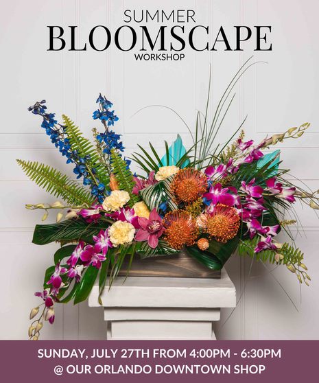 Summer Bloomscape - Orlando Design Workshop - July 27th