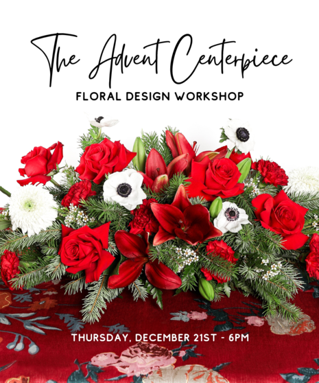 The Advent Centerpiece - Design Workshop @ Both Shops